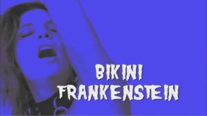 Bikini Frankenstein