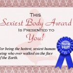 The Sexiest Body Award AKA the Tera Patrick Award