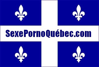 SEXE PORNO QUEBEC