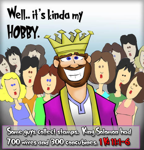King Solomon collecting 700 wives and 300 concubines