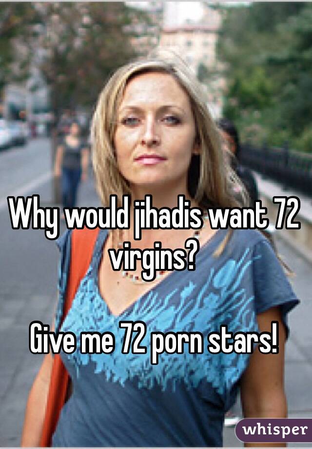 72 Porn Stars over 72 Virgins